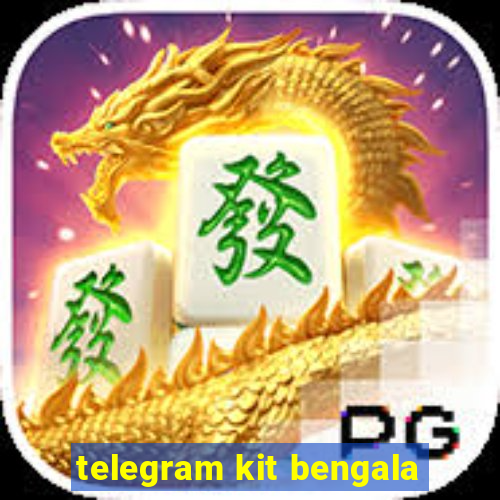 telegram kit bengala